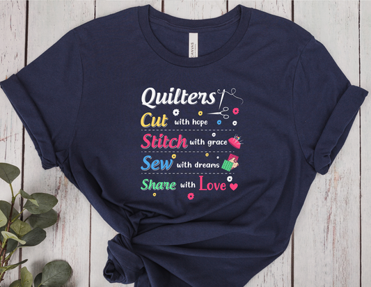 Quilters Cut Stitch Sew Share T-Shirt | Quilter Life Tee