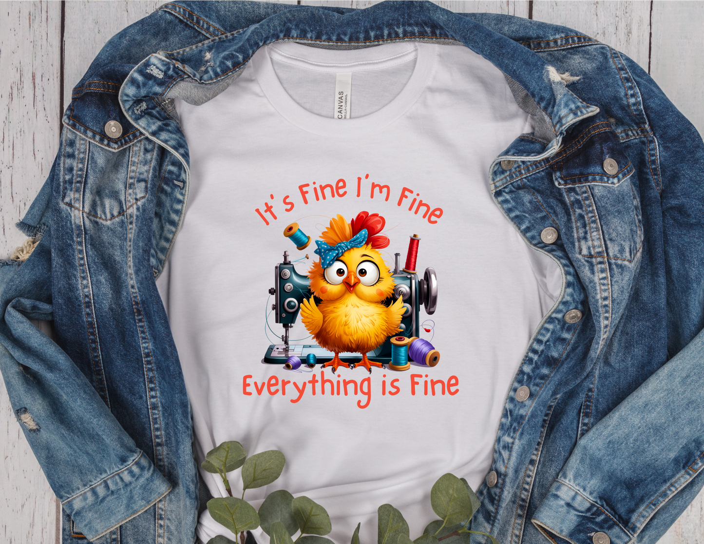 It’s Fine, I’m Fine, Everything Is Fine Sewing Chick T-Shirt
